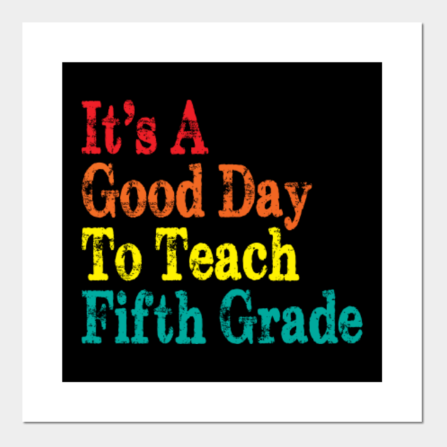 it-s-a-good-day-to-teach-fifth-grade-its-a-good-day-to-teach-fifth